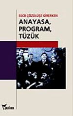 Anayasa, Program, Tüzük & SSCB Çözülüşe Girerken Belgeler