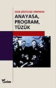 Anayasa, Program, Tüzük & SSCB Çözülüşe Girerken Belgeler