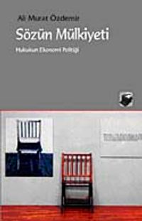 Sözün Mülkiyeti & Hukukun Ekonomi Politiği