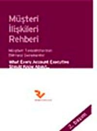 Müşteri İlişkileri Rehberi & Her MüŞteri Temsilcisinin Bilmesi Gerekenler (16 Kitap)