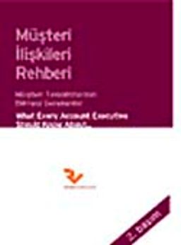 Müşteri İlişkileri Rehberi & Her MüŞteri Temsilcisinin Bilmesi Gerekenler (16 Kitap)