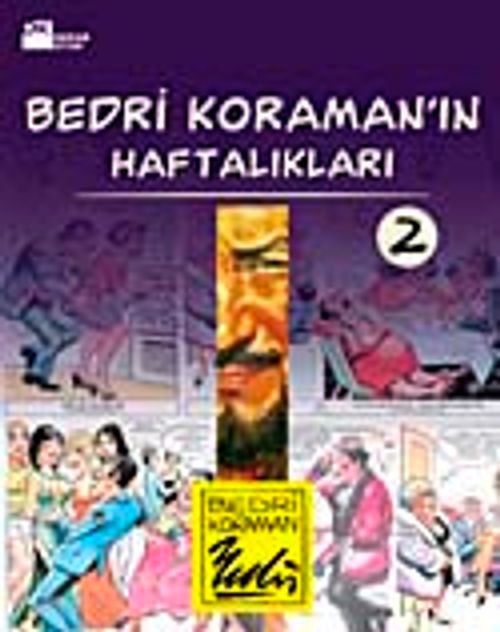 Bedri Koraman'ın Haftalıkları-2