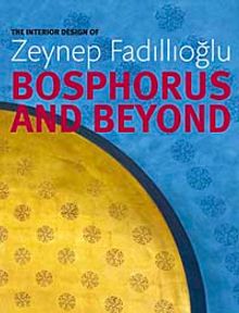 Bosphorus And Beyond & The Interior Design of