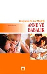 Dünyanın En Zor Mesleği Anne ve Babalık