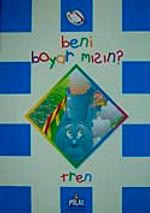 Beni Boyar mısın? Tren