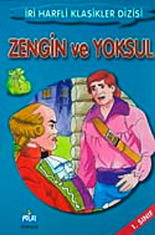 Zengin ve Yoksul-1. Sınıf / İri Harfli Klasikler Dizisi