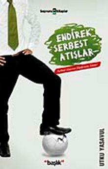 Endirek Serbest Atışlar