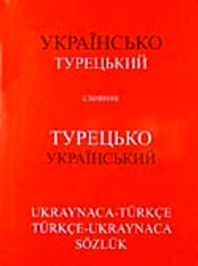 Ukraynaca-Türkçe Türkçe-Ukraynaca Sözlük