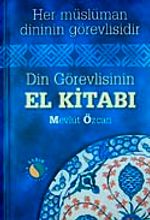Din Görevlisinin El Kitabı & Her Müslüman Dinin Görevlisidir (Büyük Boy Ciltli 1.hm)