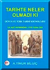 Tarihte Neler Olmadı Ki