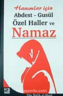 Hanımlar İçin Abdest Gusül Özel Haller ve Namaz - Ebu Malik el-Mısri