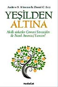 Yeşilden Altına & Akıllı Şirketler Çevreci Stratejiler ile Nasıl Avantaj Yaratır?