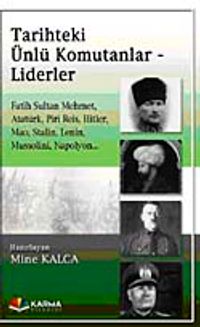 Tarihteki Ünlü Komutanlar ve Liderler