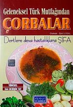 Geleneksel Türk Mutfağından Çorbalar