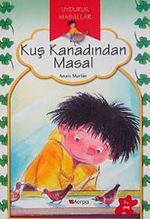 Kuş Kanadından Masal / Uyduruk Masallar