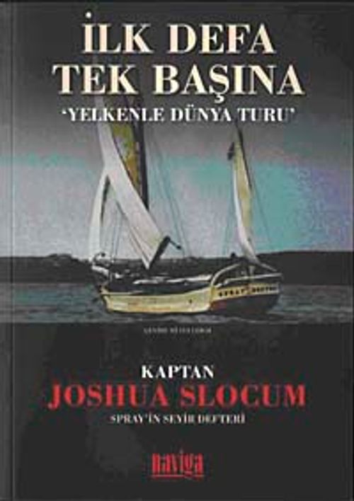 İlk Defa Tek Başına & Yelkenle Dünya Turu