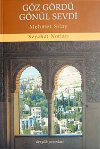Göz Gördü Gönül Sevdi & Seyahat Notları