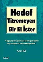Hedef Titremeyen Bir El İster