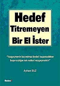 Hedef Titremeyen Bir El İster