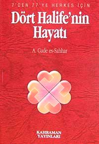 Dört Halife'nin Hayatı (Özel Baskı)