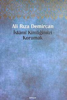 İslami Kimliğimizi Korumak