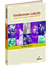Tiyatronun İlkeleri & Tiyatro,Yazar,Oyuncu,Oynamak,Yönetmek