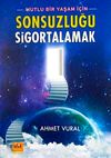 Mutlu Bir Yaşam İ&ccedil;in Sonsuzluğu Sigortalamak
