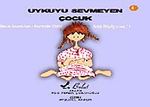 Uykuyu Sevmeyen Çocuk - Artık Büyüyorum 1
