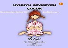 Uykuyu Sevmeyen Çocuk - Artık Büyüyorum 1