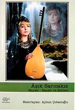 Aşık Sarıcakız & Hayatı -Sanatı ve Şiirleri