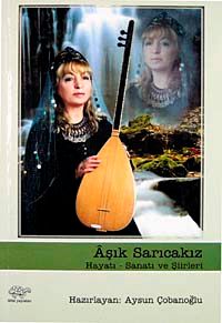 Aşık Sarıcakız & Hayatı -Sanatı ve Şiirleri