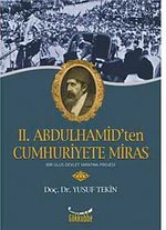 II.Abdulhamid'ten Cumhuriyete Miras