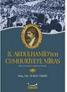 II.Abdulhamid'ten Cumhuriyete Miras