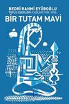Bir Tutam Mavi & Toplu Eserleri-Yazılar 1954-1955