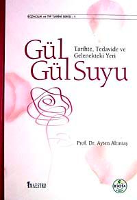 Gül Gül Suyu & Tarihte Tedavide ve Gelenekteki Yeri