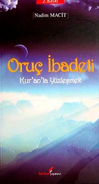 Oruç İbadeti & Kur'an'la Yüzleşmek