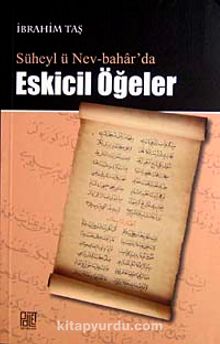 Süheyl ü Nev-Bahar'da Eskicil Öğeler - İbrahim Taş