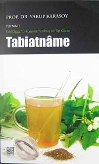 Tabiatname & Eski Oğuz Türkçesiyle Yazılmış Bir Tıp Kitabı