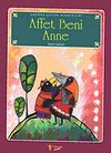 Affet Beni Anne