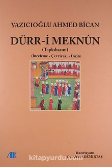 Dürr-i Meknun - Tıpkı Basım - Ahmed Bican Yazıcıoğlu