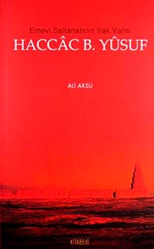 Haccac B. Yusuf & Emevi Saltanatının Irak Valisi