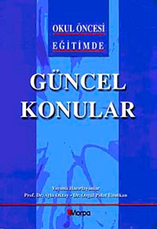 Okul Öncesi Eğitimde Güncel Konular