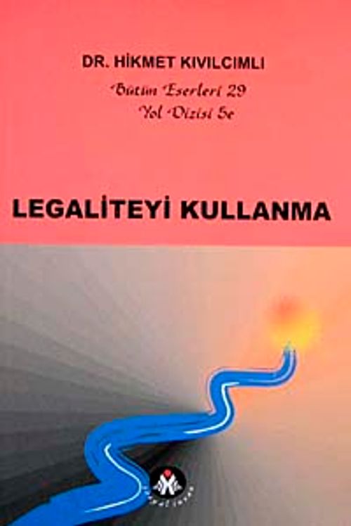 Legaliteyi Kullanma / Yol Dizisi
