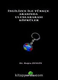 İngilizce ile Türkçe Arasında Uluslararası Köprüler - Buğra Zengin