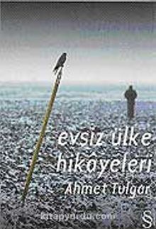 Evsiz Ülke Hikayeleri - Ahmet Tulgar
