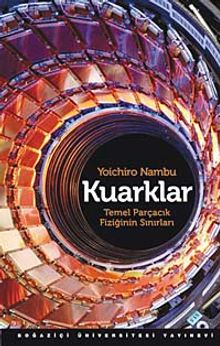 Kuarklar & Temel Parçacık Fiziğinin Sınırları