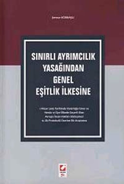 Sınırlı Ayrımcılık Yasağından Genel Eşitlik İlkesine