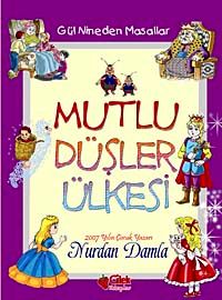 Mutlu Düşler Ülkesi (Gül Nineden Masallar) (Karton Kapak)