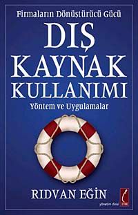 Dış Kaynak Kullanımı & Firmaların Dönüştürücü Gücü Yöntem ve Uygulamalar
