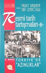 Resmi Tarih Tartışmaları 8 / Türkiye'de Azınlıklar